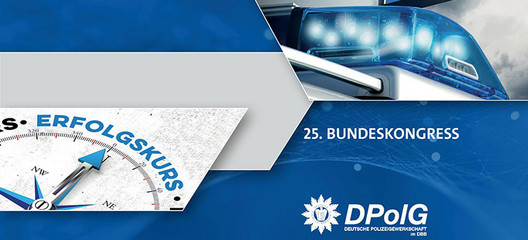 25. Bundeskongress der DPolG 25. Bundeskongress der DPolG
