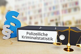 Polizeiliche Kriminalstatistik Polizeiliche Kriminalstatistik